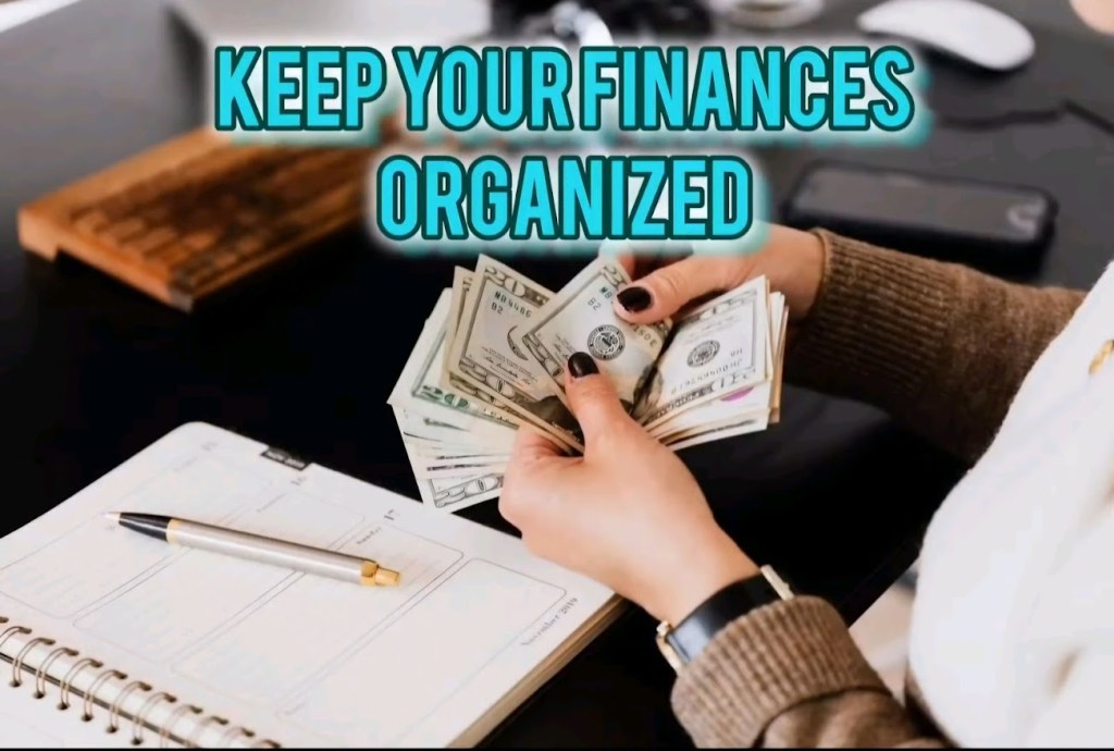 Keep Your Finances&nbsp;Organized